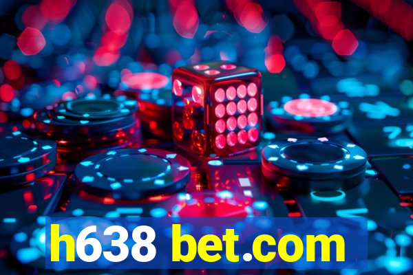 h638 bet.com